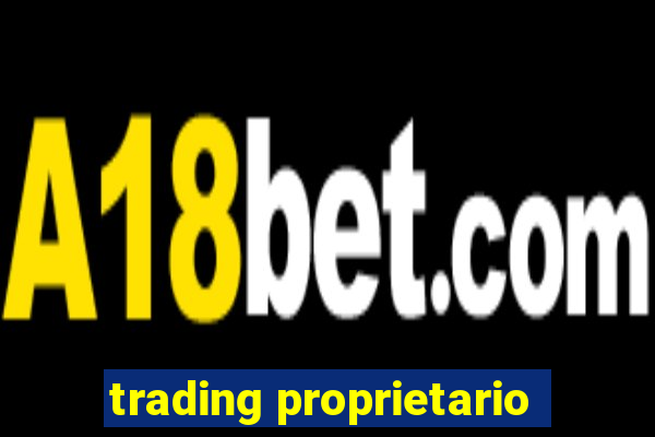 trading proprietario